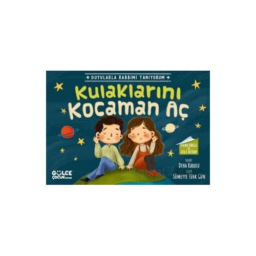 Kulaklarını Kocaman Aç - Duyularla Rabbimi Tanıyorum 1 (Pencereli Kitap)