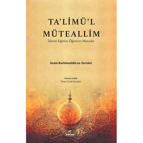 Talimül Müteallim - İmam Burhaneddin Ez-Zernuci - Ravza Yayınları