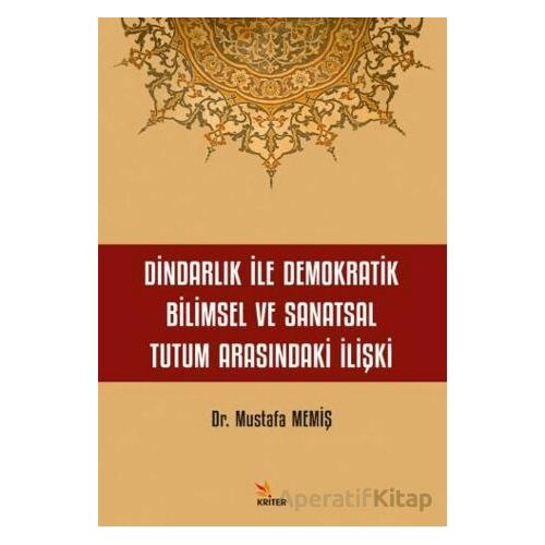 Dindarlık İle Demokratik Bilimsel ve Sanatsal Tutum Arasındaki İlişki