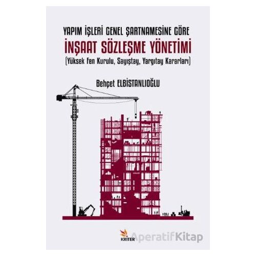 Yapım İşleri Genel Şartnamesine Göre İnşaat Sözleşme Yönetimi Yüksek Fen Kurulu, Sayıştay, Yargıtay