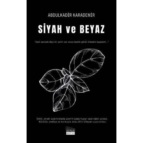 Siyah ve Beyaz - Abdulkadir Karademir - Siyah Beyaz Yayınları