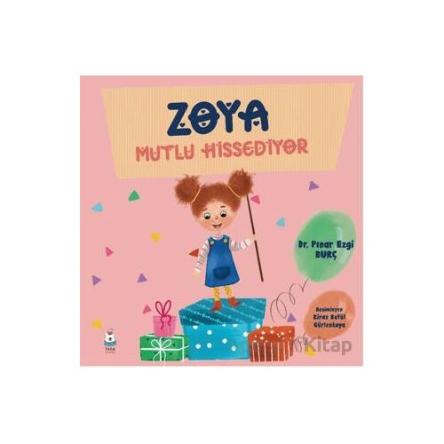 Zoya Mutlu Hissediyor - Pınar Ezgi Burç - Luna Çocuk Yayınları