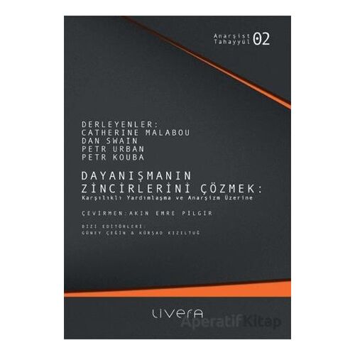 Dayanışmanın Zincirlerini Çözmek - Petr Urban - Livera Yayınevi