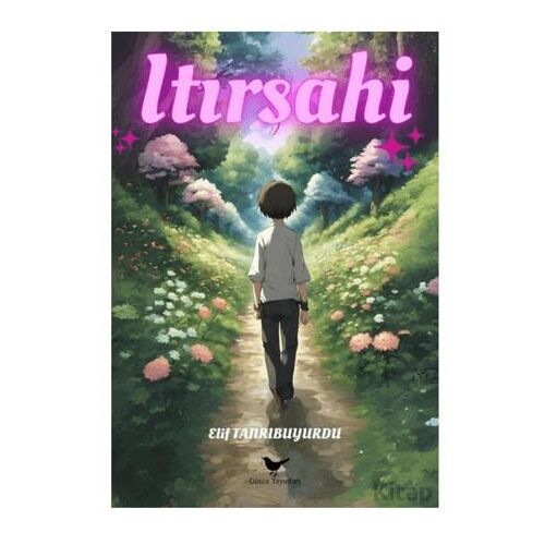 Itırşahi - Elif Tanrıbuyurdu - Günce Yayınları