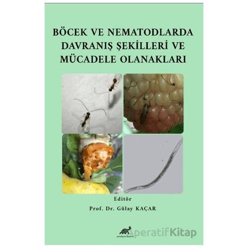Böcek ve Nematodlarda Davranış Şekilleri ve Mücadele Olanakları