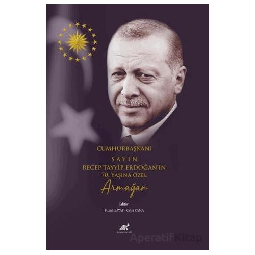 Cumhurbaşkanı Sayın Recep Tayyip Erdoğan’ın 70. Yaşına Özel Armağan