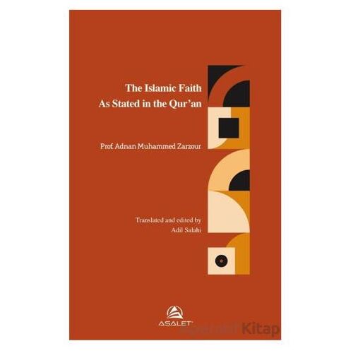 The Islamic Faith As Stated in the Qur’an - Adnan Muhammed Zarzour - Asalet Yayınları