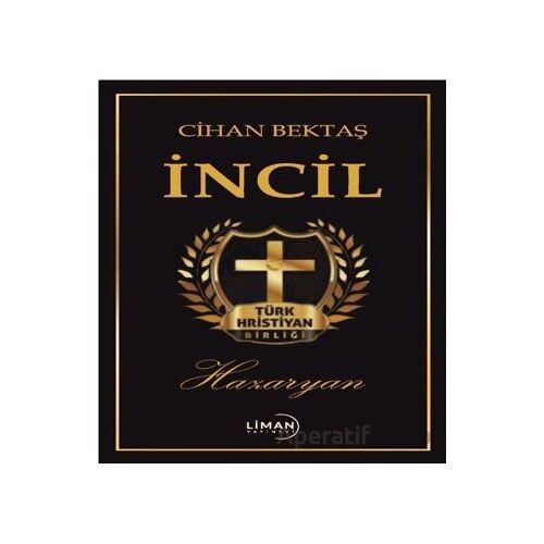 Hazaryan İncili - Cihan Bektaş - Liman Yayınevi