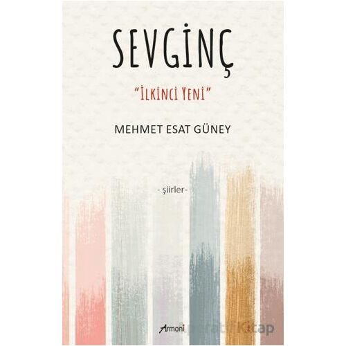 Sevginç - İlkinci Yeni - Mehmet Esat Güney - Armoni Yayıncılık