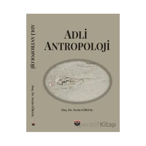 Adli Antropoloji - Nevin Göksal - Bilgin Kültür Sanat Yayınları