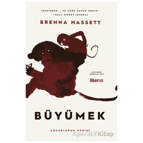 Büyümek - Çocukluğun Evrimi - Brenna Hassett - Liberus Yayınları