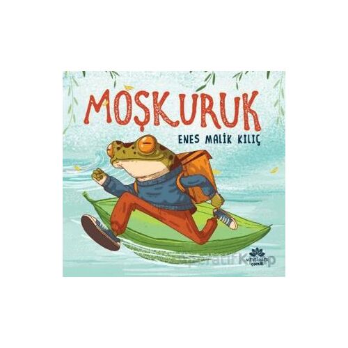 Moşkuruk - Enes Malik Kılıç - Mevsimler Kitap