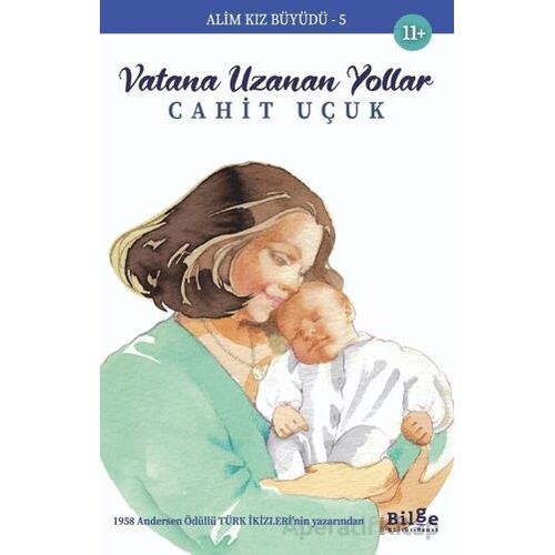 Alim Kız Büyüdü 5 - Vatana Uzanan Yollar - Cahit Uçuk - Bilge Kültür Sanat
