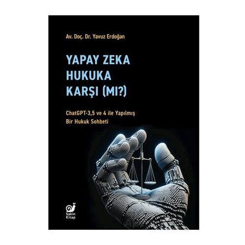 Yapay Zeka Hukaka Karşı (Mı)? - Yavuz Erdoğan - Sakin Kitap