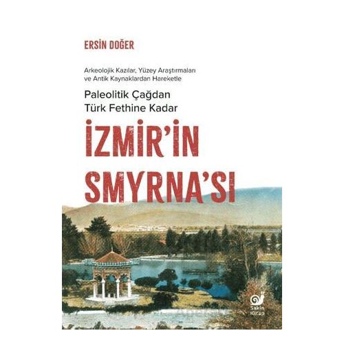 İzmir’in Smyrna’sı - Ersin Doğer - Sakin Kitap