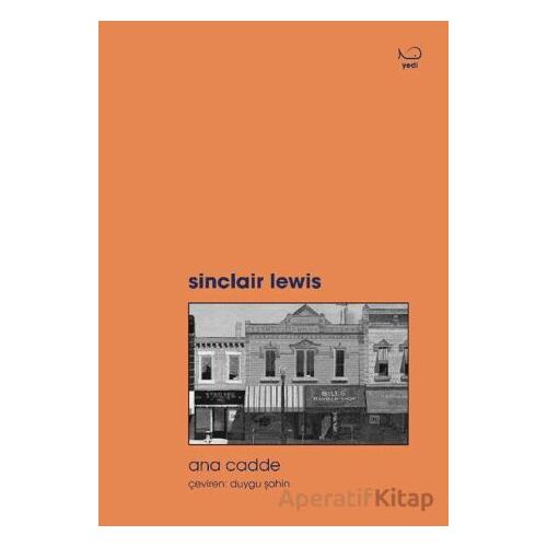Ana Cadde - Sinclair Lewis - Yedi Yayınları