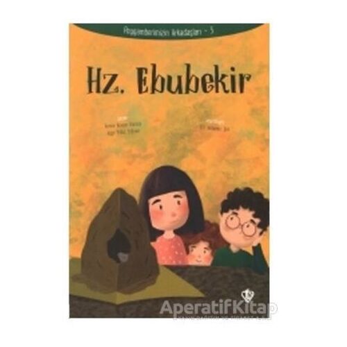 Hz. Ebubekir - Peygamberimizin Arkadaşları 3 - Amine Kevser Karaca - Türkiye Diyanet Vakfı Yayınları