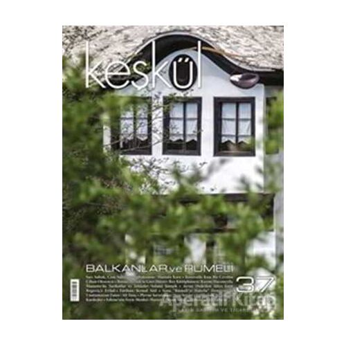Keşkül Dergisi Sayı: 37 Balkanlar ve Rumeli - Sufi Kitap