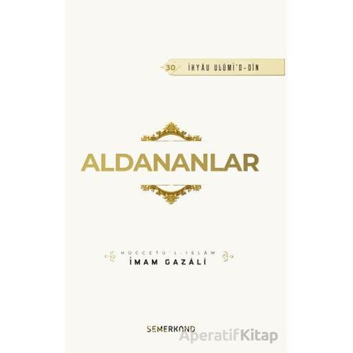 Aldananlar - İmam Gazali - Semerkand Yayınları