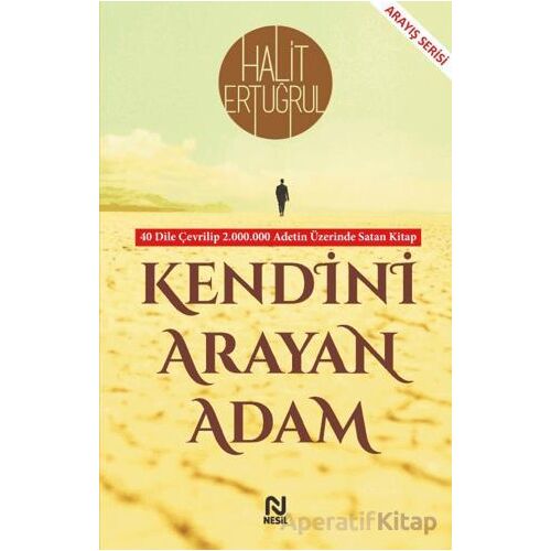 Kendini Arayan Adam - Halit Ertuğrul - Nesil Yayınları