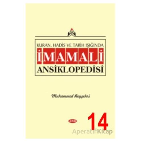 Kuran, Hadis ve Tarih Işığında İmam Ali Ansiklopedisi C.14 - Muhammed Reyşehri - Asr Yayınları