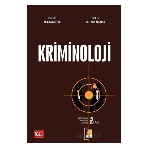 Kriminoloji - Mehmet Emin Alşahin - Adalet Yayınevi