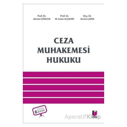 Ceza Muhakemesi Hukuku - Ahmet Gökcen - Adalet Yayınevi