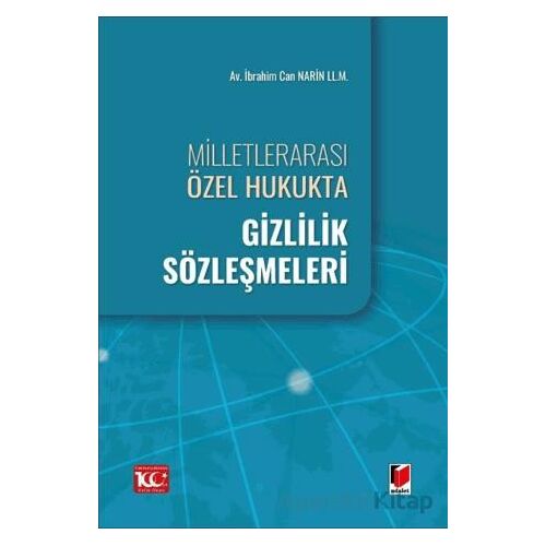 Milletlerarası Özel Hukukta Gizlilik Sözleşmeleri - İbrahim Can Narin - Adalet Yayınevi