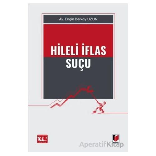 Hileli İflas Suçu - Engin Berkay Uzun - Adalet Yayınevi