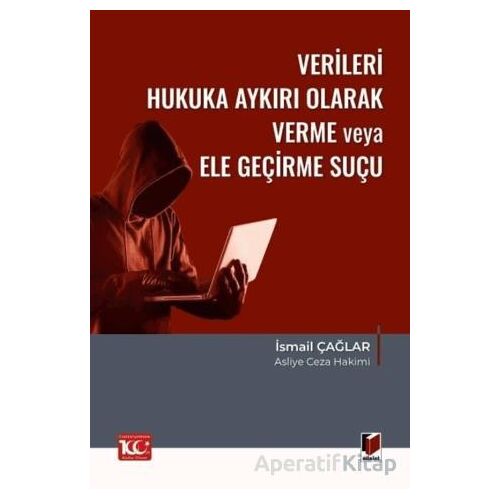 Verileri Hukuka Aykırı Olarak Verme veya Ele Geçirme Suçu (TCK m.136)