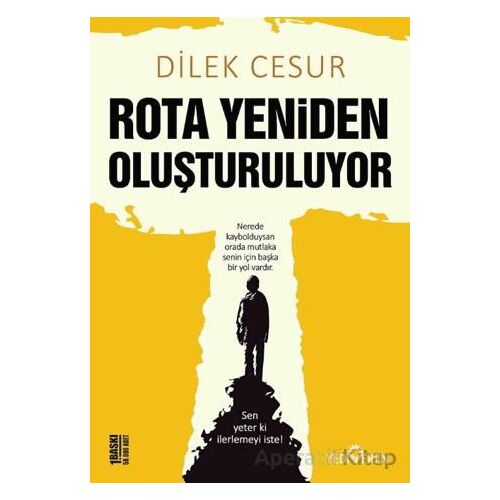 Rota Yeniden Oluşturuluyor - Dilek Cesur - Yediveren Yayınları