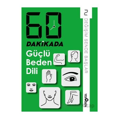 60 Dakikada Güçlü Beden Dili - Derleme - Yediveren Yayınları