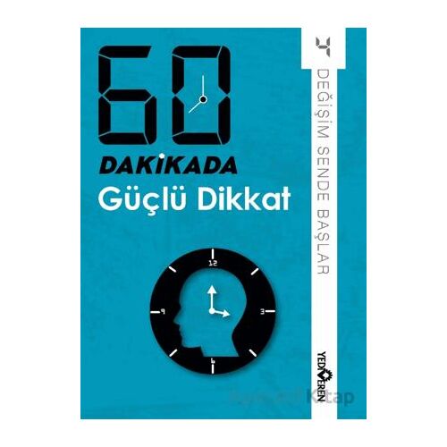 60 Dakikada Güçlü Dikkat - Derleme - Yediveren Yayınları