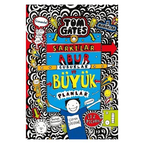 Tom Gates - Şarkılar, Abur Cuburlar ve Büyük Planlar - Liz Pichon - Tudem Yayınları