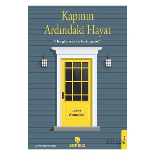 Kapının Ardındaki Hayat - Claire Alexander - Sonsuz Kitap Yayınları