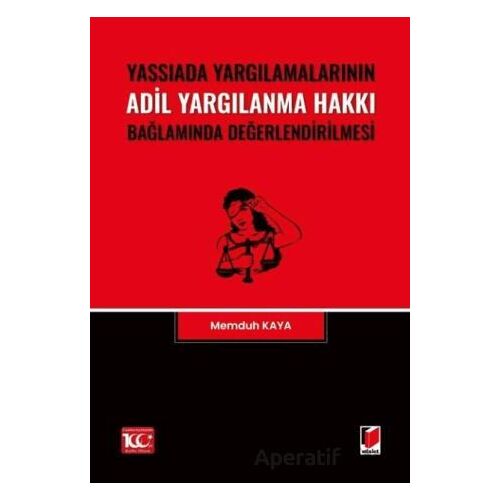 Yassıada Yargılamalarının Adil Yargılanma Hakkı Bağlamında Değerlendirilmesi