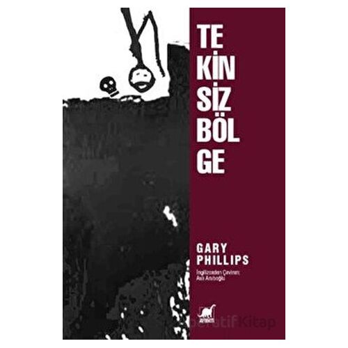 Tekinsiz Bölge - Gary Phillips - Ayrıntı Yayınları