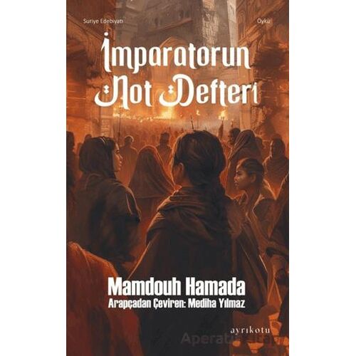 İmparatorun Not Defteri - Mamdouh Hamada - Ayrıkotu Yayınları