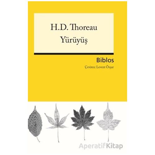 Yürüyüş - Henry David Thoreau - Biblos Kitabevi