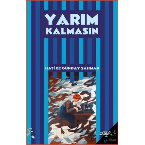 Yarım Kalmasın - Hatice Günday Şahman - h2o Kitap