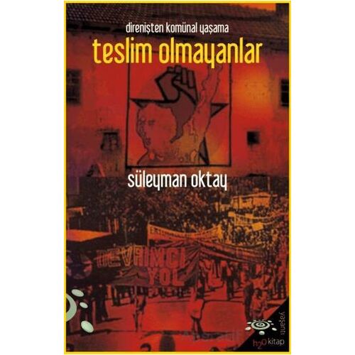 Teslim Olmayanlar - Süleyman Oktay - h2o Kitap