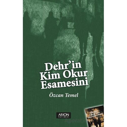 Dehrin Kim Okur Esamesini - Özcan Temel - Arion Yayınevi