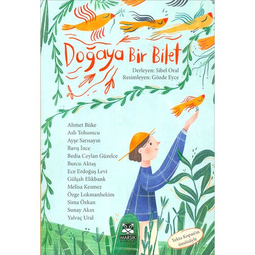 Doğaya Bir Bilet - Sibel Oral - Marsık Kitap
