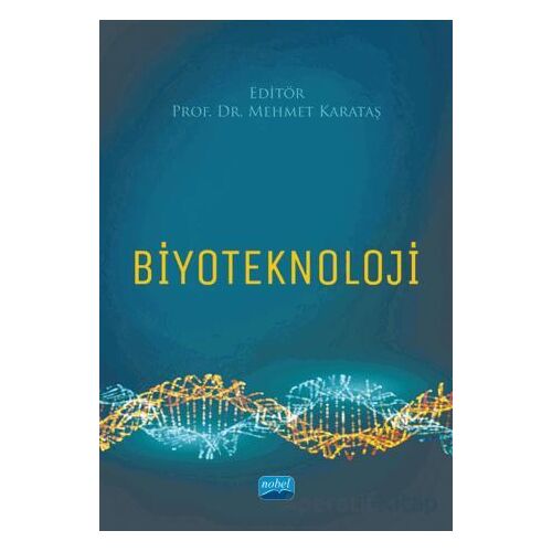 Biyoteknoloji - Kolektif - Nobel Akademik Yayıncılık