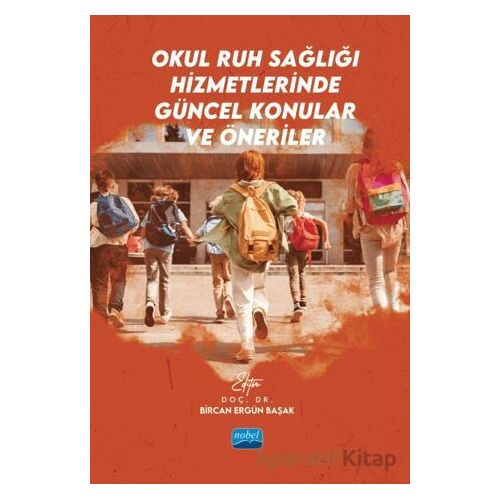 Okul Ruh Sağlığı Hizmetlerinde Güncel Konular ve Öneriler