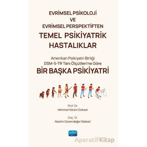 Evrimsel Psikoloji ve Evrimsel Perspektiften Temel Psikiyatrik Hastalıklar