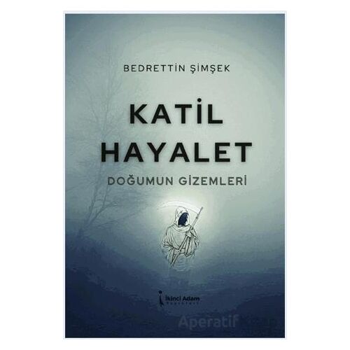 Katil Hayalet - Bedrettin Şimşek - İkinci Adam Yayınları