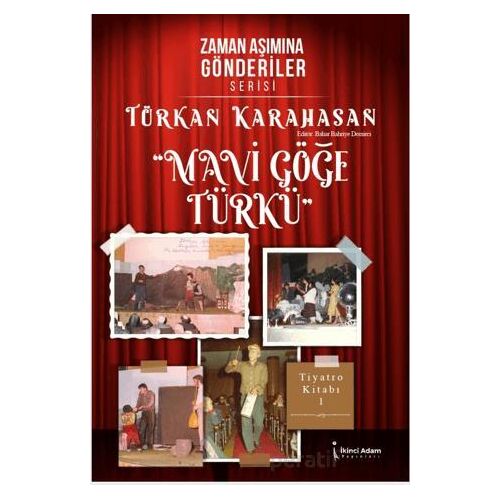 Zaman Aşımına Gönderiler Serisi – Mavi Göğe Türkü - Türkan Karahasan - İkinci Adam Yayınları