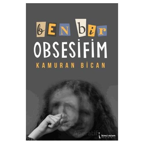 Ben Bir Obsesifim - Kamura Bican - İkinci Adam Yayınları