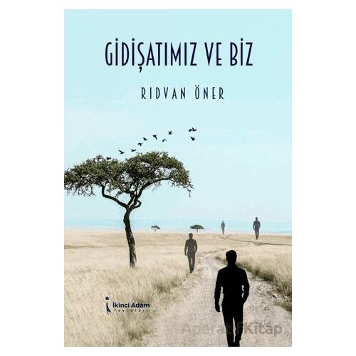 Gidişatımız ve Biz - Rıdvan Öner - İkinci Adam Yayınları